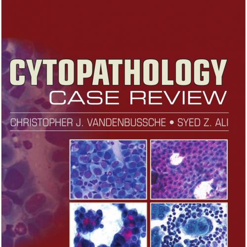 Cytopathology Case Review - Syed Z. Ali MD