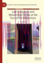 [PDF]Late Europeans and Melancholy Fiction at the Turn of the Millennium