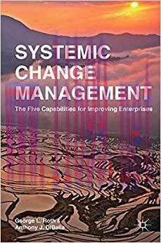 (PDF)Systemic Change Management: The Five Capabilities for Improving Enterprises 2015 Edition