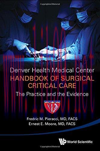 [AME]Denver Health Medical Center Handbook of Surgical Critical Care: The Practice and the Evid...