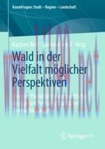 [PDF]Wald in der Vielfalt m&ouml;glicher Perspektiven: Von der Pluralit&auml;t lebensweltlicher Bez&uuml;ge un...