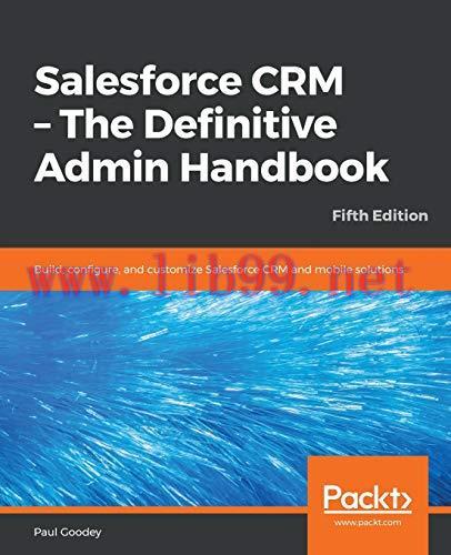 [FOX-Ebook]Salesforce CRM - The Definitive Admin Handbook, 5th Edition