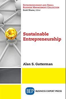 Sustainable Entrepreneurship [Alan S. Gutterman]