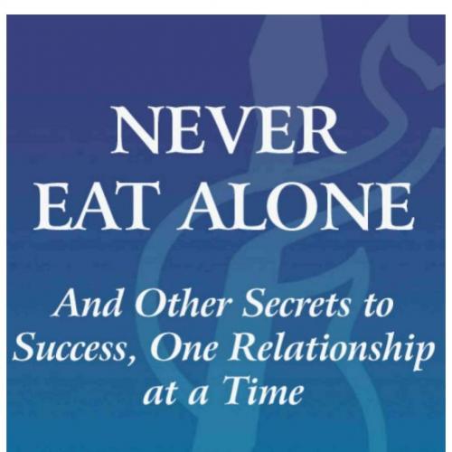 Never Eat Alone, Expanded and Updated And Other Secrets