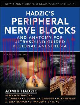 [AME]Hadzic's Peripheral Nerve Blocks and Anatomy for Ultrasound-Guided Regional Anesthesia, 2n...