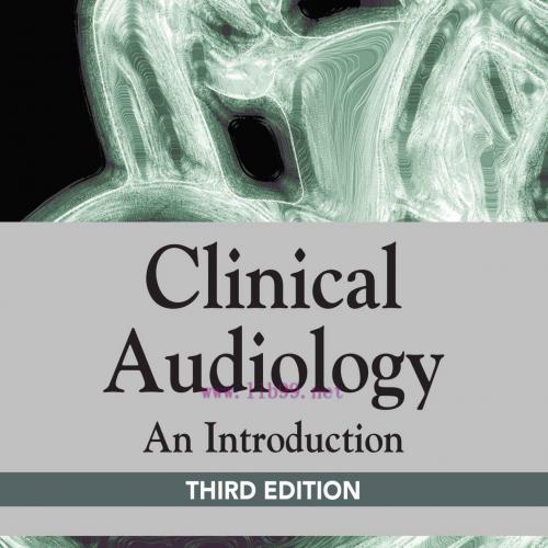 [AME]Clinical Audiology: An Introduction, 3rd edition (Original PDF)