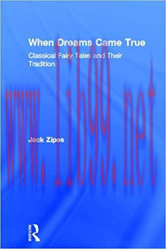 When Dreams Came True: Classical Fairy Tales and Their Tradition (Literary Studies) 1st Edition...