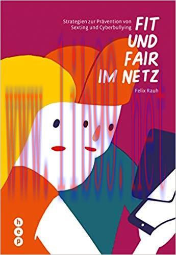 Fit und fair im Netz: Strategien zur Pr&auml;vention von Cyberbullying und Sexting (German Edition) ...