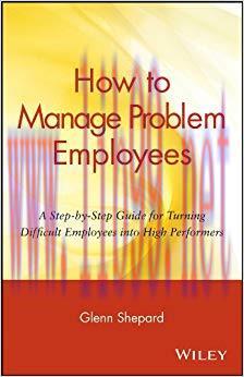 (PDF)How to Manage Problem Employees: A Step-by-Step Guide for Turning Difficult Employees into...