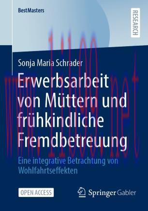Erwerbsarbeit von M&uuml;ttern und fr&uuml;hkindliche Fremdbetreuung