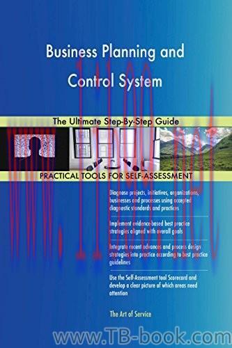 Business Planning and Control System The Ultimate Step-By-Step Guide by Gerardus Blokdyk