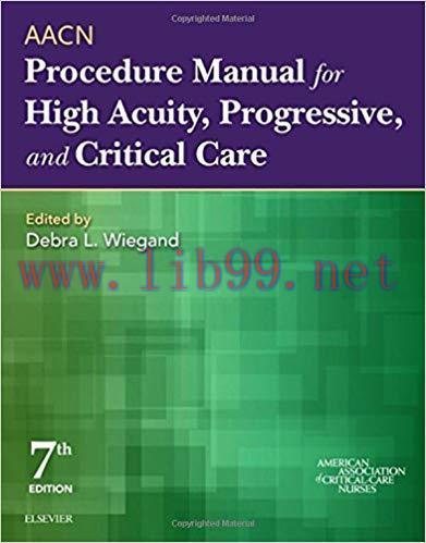 [PDF]AACN Procedure Manual for High Acuity, Progressive, and Critical Care 7E