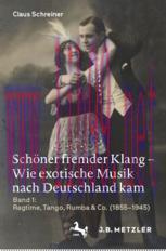 [PDF]Schöner fremder Klang – Wie exotische Musik nach Deutschland kam: Band 1: Ragtime, Tango, ...