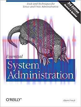 Essential System Administration: Tools and Techniques for Linux and Unix Administration 3rd Edi...