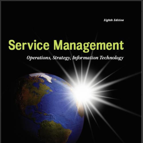 (Test Bank)Service Management Operations, Strategy, Information 8th Edition.zip
