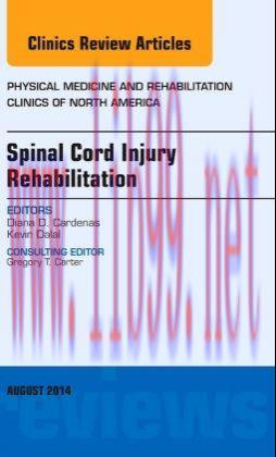[AME]Spinal Cord Injury Rehabilitation, An Issue of Physical Medicine and Rehabilitation Clinic...
