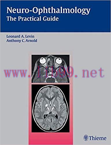 [PDF]Neuro-Ophthalmology: The Practical Guide, 1e [Thieme] [2005]