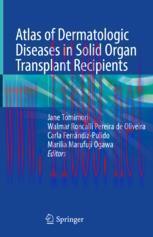 [PDF]Atlas of Dermatologic Diseases in Solid Organ Transplant Recipients