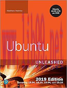 Ubuntu Unleashed 2019 Edition: Covering 18.04, 18.10, 19.04 13th Edition,