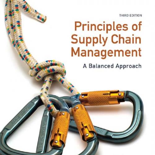 Principles of Supply Chain Management-A Balanced Approach,3rd Edition