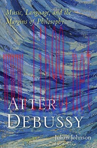 (PDF)After Debussy: Music, Language, and the Margins of Philosophy