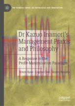 [PDF]Dr Kazuo Inamori’s Management Praxis and Philosophy: A Response to the Profit-Maximisation...