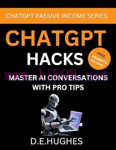 [FOX-Ebook]ChatGpt Hacks: Master Ai Conversations With Pro Tips