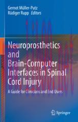 [PDF]Neuroprosthetics and Brain-Computer Interfaces in Spinal Cord Injury: A Guide for Clinicia...