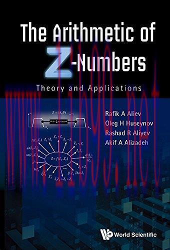 [FOX-Ebook]The Arithmetic of Z-Numbers: Theory and Applications
