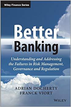 (PDF)Better Banking Understanding and Addressing the Failures in Risk Management, Governance an...