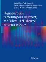 [PDF]Physician&rsquo;s Guide to the Diagnosis, Treatment, and Follow-Up of Inherited Metabolic Diseas...