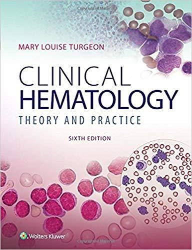 Clinical Hematology - Theory and Practice, 6th Edition