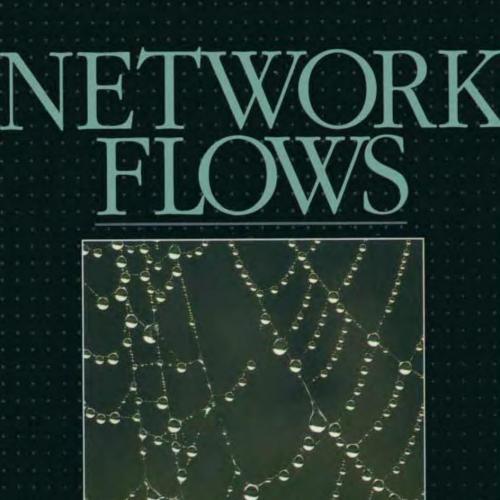 Network Flows Theory Algorithms and Applications - Wei Zhi