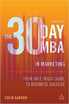 The 30 Day MBA in Marketing: Your Fast Track Guide to Business Success 2nd Edition,