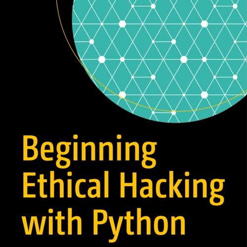Beginning Ethical Hacking with Python