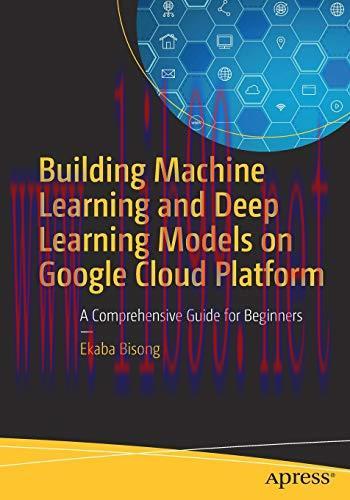 [FOX-Ebook]Building Machine Learning and Deep Learning Models on Google Cloud Platform