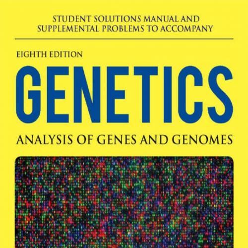 Student Solutions Manual and Supplemental Problems to accompany Genetics_ A