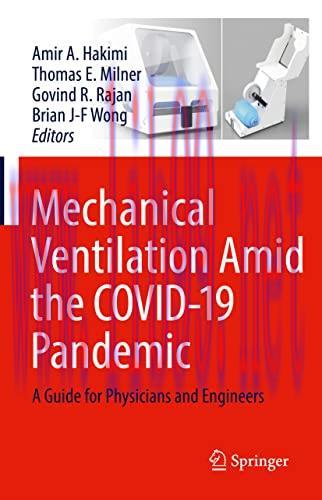 [AME]Mechanical Ventilation Amid the COVID-19 Pandemic: A Guide for Physicians and Engineers (O...