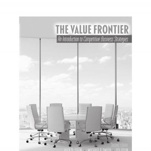 Value Frontier_ An Introduction to Competitive Business Strategies, The - Wei Zhi