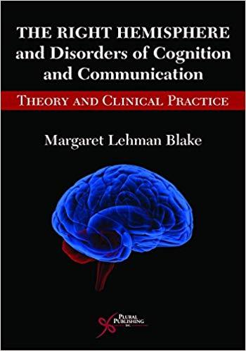 The Right Hemisphere and Disorders of Cognition and Communication