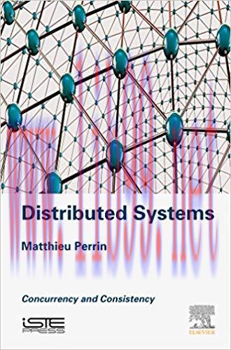 Distributed Systems: Concurrency and Consistency 1st Edition,
