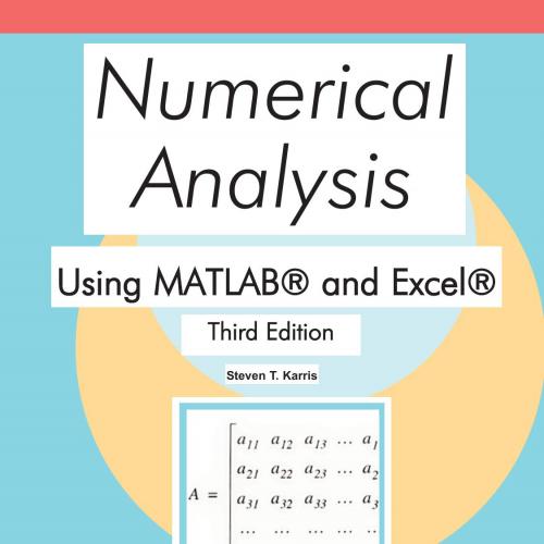 Numerical analysis using MATLAB and Excel - Karris, Steven T