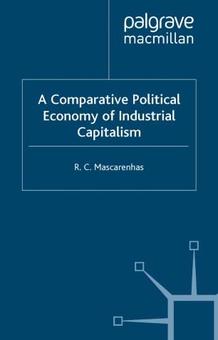 A Comparative Political Economy of Industrial Capitalism