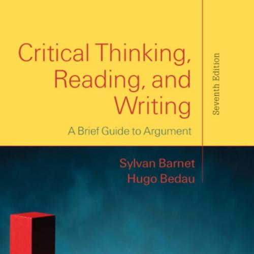 Critical Thinking, Reading, and Writing_ A Brief Guide to Argument