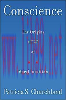 Conscience: The Origins of Moral Intuition 1st Edition,