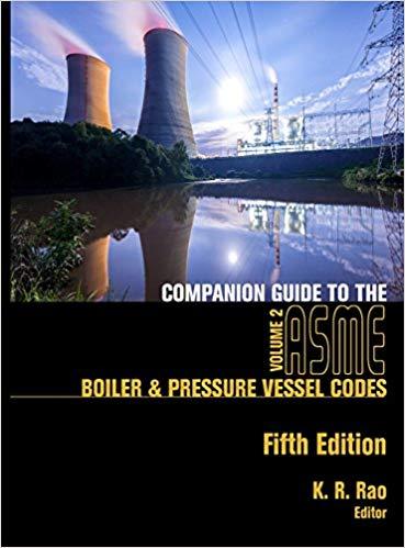 Companion Guide to the ASME Boiler and Pressure Vessel Codes, Volume 2, Fifth Edition