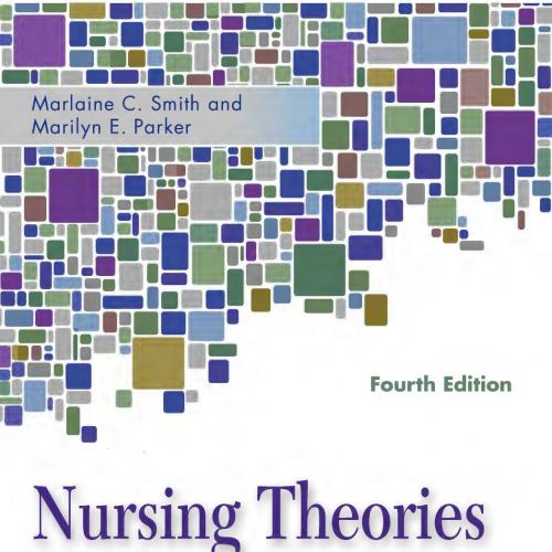 Nursing Theories and Nursing Practice, 4th Edition