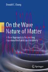 [PDF]On the Wave Nature of Matter: A New Approach to Reconciling Quantum Mechanics and Relativi...