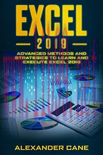 [FOX-Ebook]Excel 2019: Advanced Methods and Strategies to Learn and Execute Excel 2019