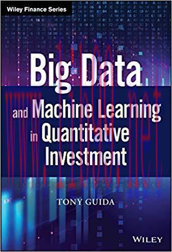 Big Data and Machine Learning in Quantitative Investment (Wiley Finance) 1st Edition,